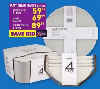 Shoprite MATT CREAM RANGE per set offer