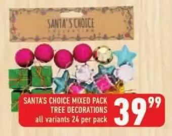 SANTA'S CHOICE MIXED PACK TREE DECORATIONS all variants 24 per pack