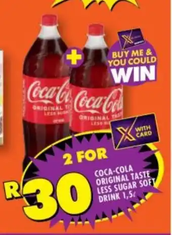 Shoprite COCA-COLA ORIGINAL TASTE LESS SUGAR SOFT DRINK 1,5L offer