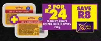 Shoprite FARMER'S CHOICE FROZEN CHICKEN LIVERS 250g offer