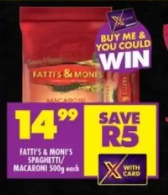 Shoprite FATTI'S & MONI'S SPAGHETTI/ MACARONI 500g each offer