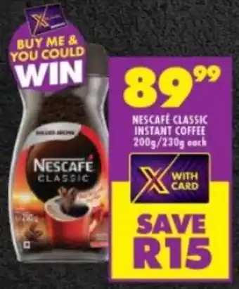 Shoprite NESCAFÉ CLASSIC INSTANT COFFEE 200g/230g each offer