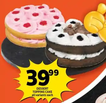 Shoprite DESSERT TOPPING CAKE all variants each offer