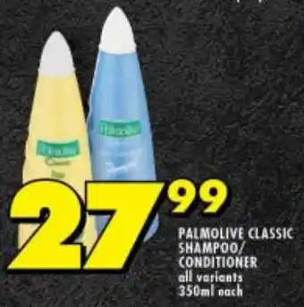 Shoprite PALMOLIVE CLASSIC SHAMPOO/ CONDITIONER all variants 350ml each offer