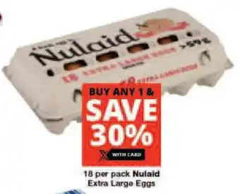 Checkers 18 per pack Nulaid Extra Large Eggs offer
