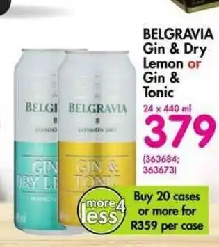 Makro’s liquor Belgravia Gin & Dry Lemon or Gin & Tonic 24 x 440ml offer