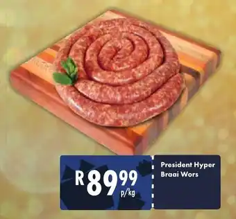 President Hyper President Hyper Braai Wors offer