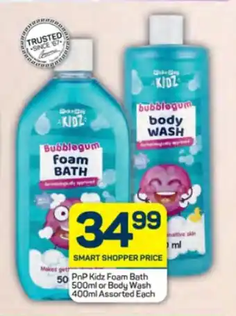 Pick n Pay PnP Kidz Foam Bath 500ml or Body Wash 400ml Assorted Each offer