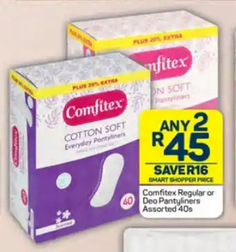 Pick n Pay Comfitex Regular or Deo Pantyliners Assorted 40s offer