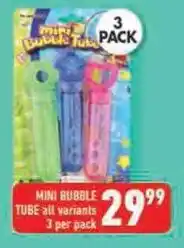 Shoprite MINI BUBBLE TUBE all variants 3 per pack offer