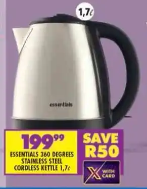 Shoprite ESSENTIALS 360 DEGREES STAINLESS STEEL CORDLESS KETTLE 1,7L offer