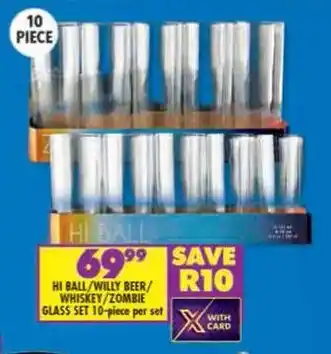 Shoprite HI BALL/WILLY BEER/ WHISKEY/ZOMBIE GLASS SET 10-piece per set offer