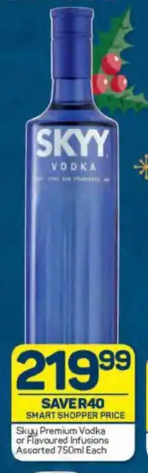 Skyy Premium Vodka or Flavoured Infusions Assorted 750ml Each
