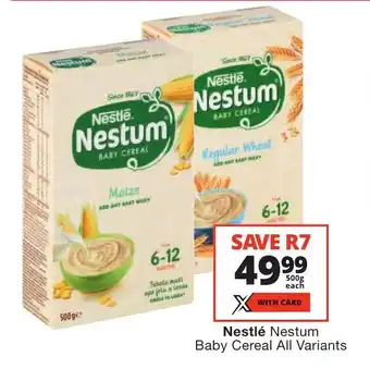 Checkers Nestlé Nestum Baby Cereal All Variants offer