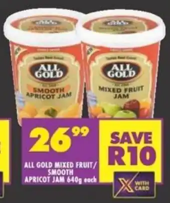 Shoprite ALL GOLD MIXED FRUIT/ SMOOTH APRICOT JAM 640g each offer