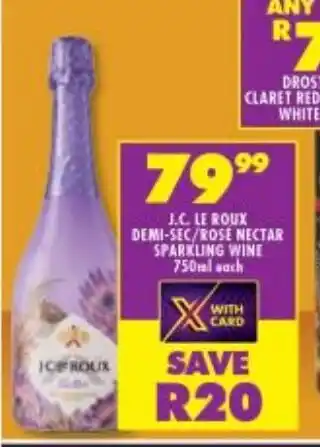 Shoprite Liquor J.C. LE ROUX DEMI-SEC/ROSE NECTAR SPARKLING WINE 750ml each offer