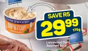 Pick n Pay Lancewood Dip Assorted Each offer