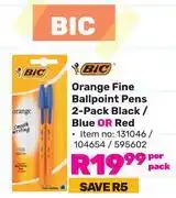 Game Bic orange fine ballpoint pens 2 pack black/blue or red-per pack offer