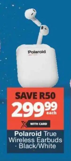 Checkers Polaroid True Wireless Earbuds Black/White offer