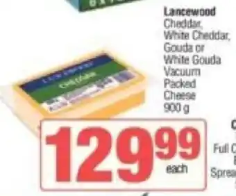 Spar Lancewood Cheddar White Cheddar, Gouda or White Gouda Vacuum Packed Cheese 900g offer