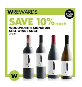 WOOLWORTHS SIGNATURE STILL WINE RANGE 750 ml