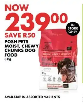 Woolworths POSH PETS MOIST, CHEWY CHUNKS DOG FOOD 8 kg offer