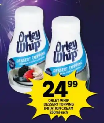 Shoprite ORLEY WHIP DESSERT TOPPING IMITATION CREAM 250ml each offer