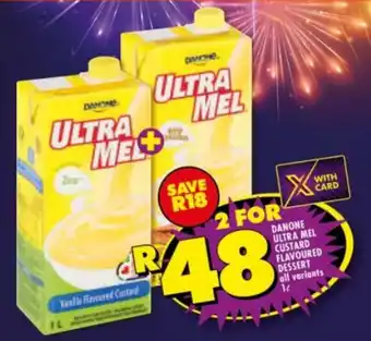 Shoprite DANONE ULTRA MEL CUSTARD FLAVOURED DESSERT all variants 1L offer