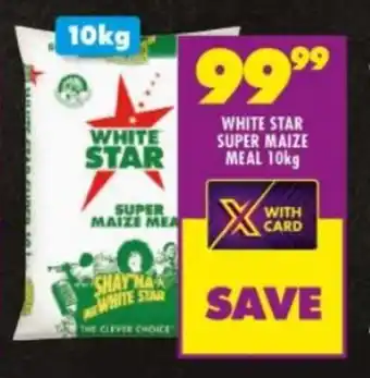 Shoprite WHITE STAR SUPER MAIZE MEAL 10kg offer