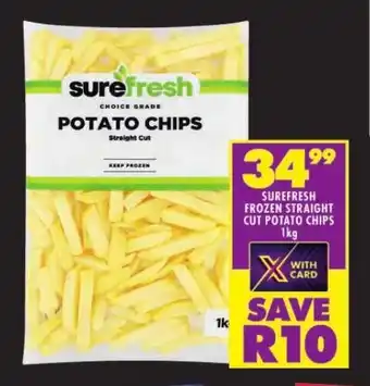 Shoprite SUREFRESH FROZEN STRAIGHT CUT POTATO CHIPS 1kg offer