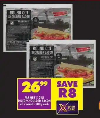 Shoprite FARMER'S DELI DICED/SHOULDER BACON all variants 200g each offer