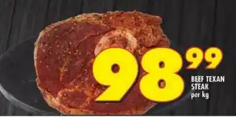 Shoprite BEEF TEXAN STEAK per kg offer