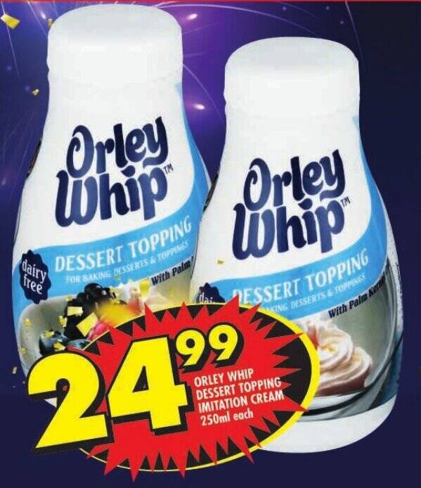 ORLEY WHIP DESSERT TOPPING IMITATION CREAM 250ml each offer at Shoprite
