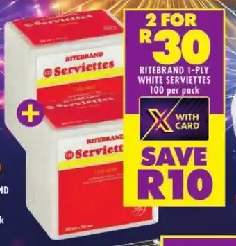 Shoprite RITEBRAND 1-PLY WHITE SERVIETTES 100 per pack offer