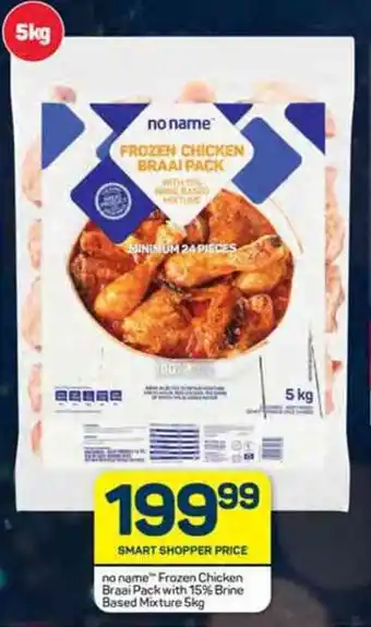 Pick n Pay No Name Frozen Chicken Braai Pack with 15% Brine Based Mixture 5kg offer
