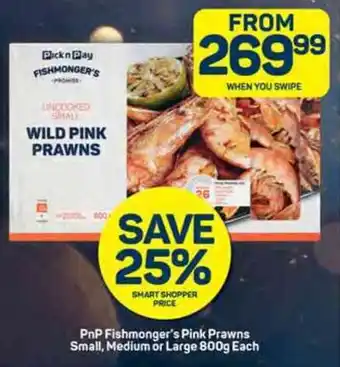 Pick n Pay PnP Fishmonger's Pink Prawns Small, Medium or Large 800g Each offer