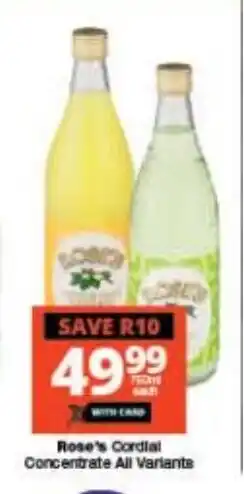 Checkers Rose's Cordial Concentrate All Variants offer