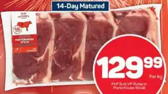Pick n Pay PnP Bulk VP Rump or Porterhouse Steak offer