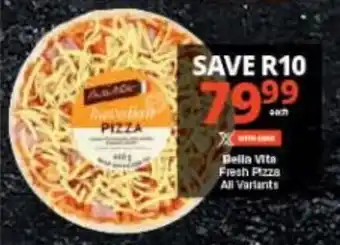 Checkers Bella Vita Fresh Pizza All Variants offer