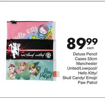 Save Deluxe Pencil Cases 33cm Manchester United/Liverpool/ Hello Kitty/ Skull Candy/ Emoji/ Paw Patrol offer