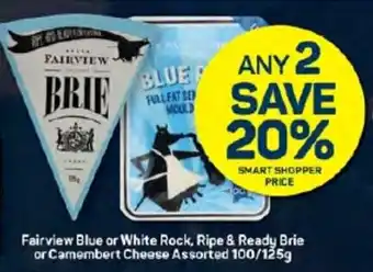 Pick n Pay Hypermarket Fairview Blue or White Rock, Ripe & Ready Brie or Camembert Cheese Assorted 100/125g offer