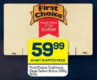 Pick n Pay Hypermarket First Choice Traditional Style Selted Butter 500g Brick offer