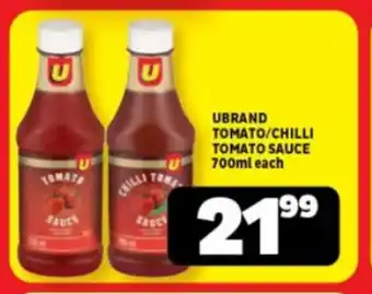Usave UBRAND TOMATO/CHILLI TOMATO SAUCE 700ml each offer