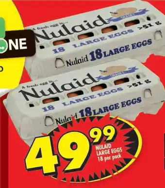 Shoprite NULAID LARGE EGGS 18 per pack offer