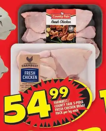 Shoprite FARMBEST/ COUNTY FAIR 5-PIECE FRESH CHICKEN BRAAI PACK per kg each offer