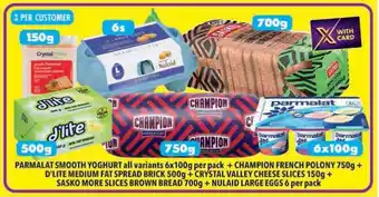 PARMALAT SMOOTH YOGHURT + CHAMPION FRENCH POLONY + D'LITE MEDIUM FAT SPREAD BRICK + SASKO BROWN BREAD + NULAID LARGE EGGS