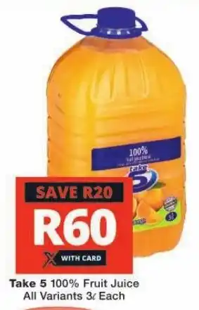 Checkers Hyper Take 5 100% Fruit Juice All Variants 3L Each offer