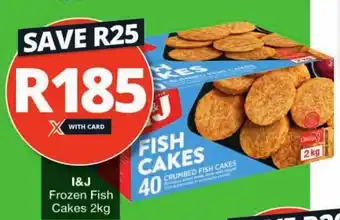 Checkers Hyper I&J Frozen Fish Cakes 2kg offer