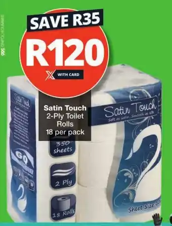 Checkers Hyper Satin Touch 2-Ply Toilet Rolls 18 per pack offer