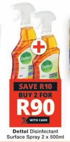 Checkers Hyper Dettol Disinfectant Surface Spray 2 x 500ml offer